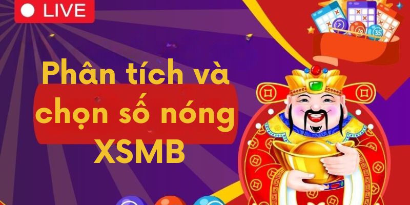 Phân tích số nóng XSMB