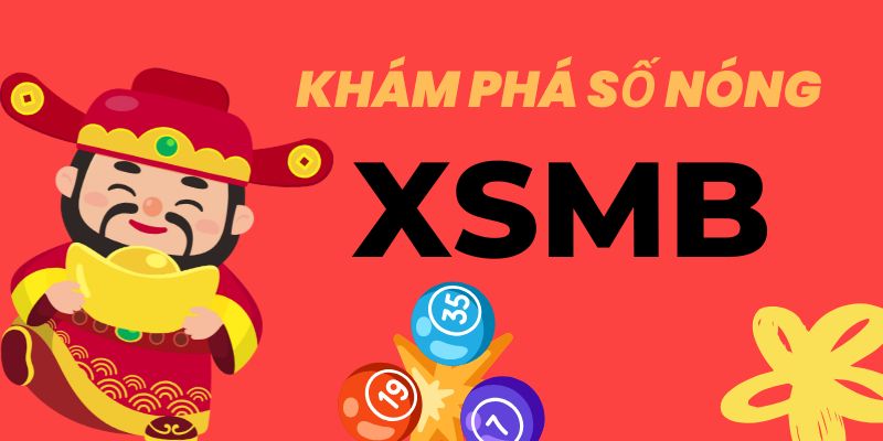 Khám phá số nóng số lạnh XSMB