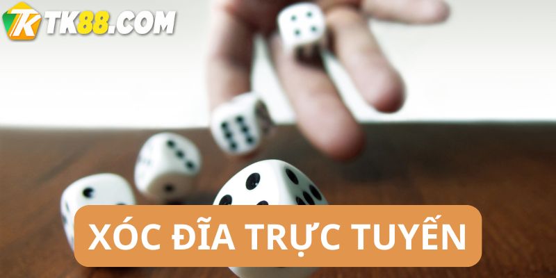 Xóc đĩa trực tuyến